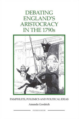 Debating England's Aristocracy in the 1790s: Pamphlets, Polemics and Political Ideas