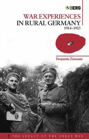 War Experiences in Rural Germany: 1914-1923