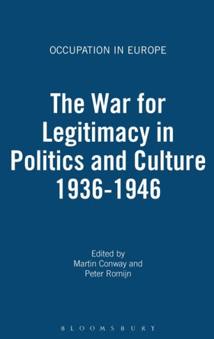 The War for Legitimacy in Politics and Culture, 1938-1948
