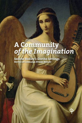 A Community of the Imagination: Seoirse Bodley's Goethe Settings