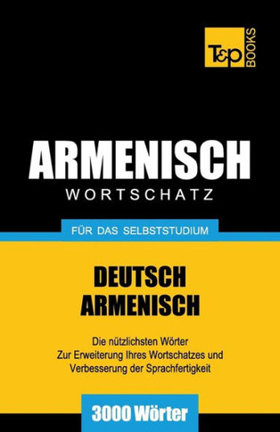 Armenischer Wortschatz f?? das Selbststudium - 3000 W??ter