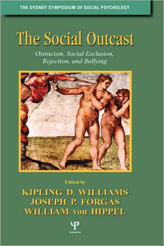 The Social Outcast: Ostracism, Social Exclusion, Rejection, and Bullying