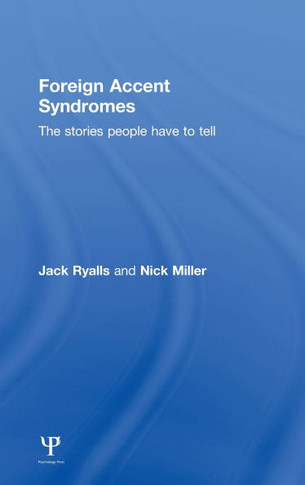 Foreign Accent Syndromes: The stories people have to tell