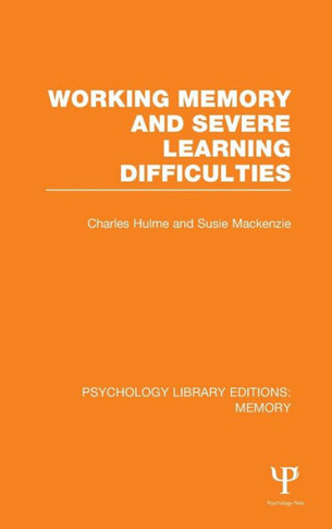 Working Memory and Severe Learning Difficulties (PLE: Memory)