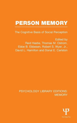 Person Memory (PLE: Memory): The Cognitive Basis of Social Perception