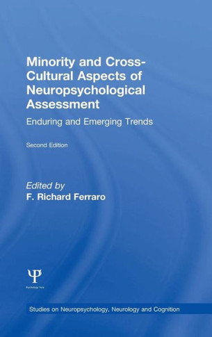 Minority and Cross-Cultural Aspects of Neuropsychological Assessment: Enduring and Emerging Trends