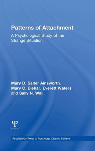Patterns of Attachment: A Psychological Study of the Strange Situation