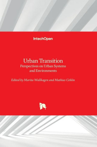 Urban Transition: Perspectives on Urban Systems and Environments