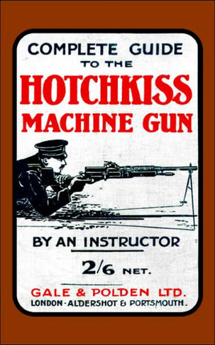 Complete Guide to the Hotchkiss Machine Gun