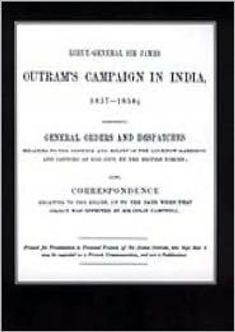 Lieut-General Sir James Outram's Campaign in India 1857-1858