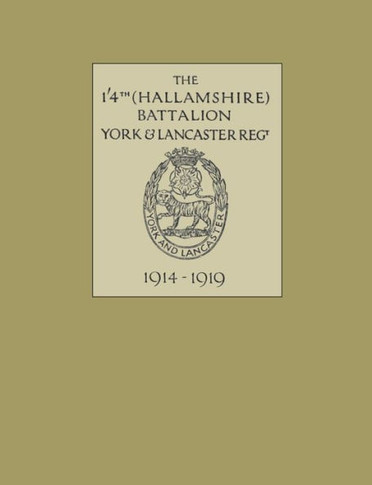 1/4th (HALLAMSHIRE) BATTALION, YORK and LANCASTER REGIMENT1914 - 1919