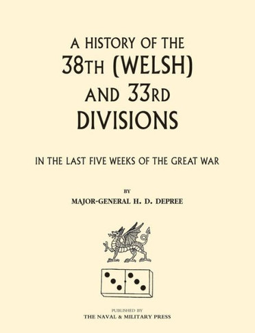38th (Welsh) and 33rd Divisions in the Last Five Weeks of the Great War