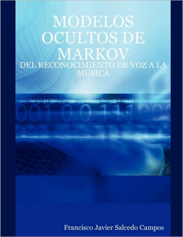 Modelos Ocultos de Markov: del Reconocimiento de Voz a la M??ica