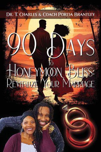 90 Days to Honeymoon Bliss: Revitalize Your Marriage