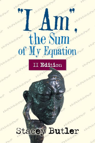""I Am,"" the Sum of My Equation: II Edition