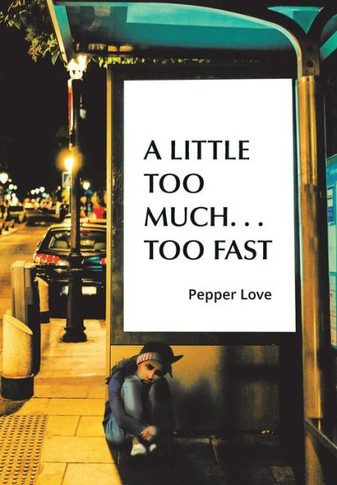 A Little Too Much . . . Too Fast