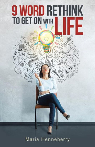 9 Word Rethink to Get on with Life