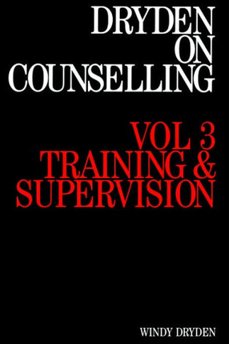 Dryden on Counselling: Training and Supervision