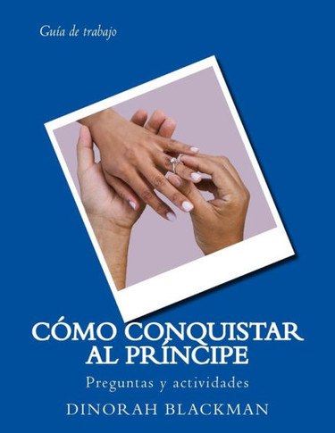 C?mo conquistar al pr?ncipe: Gu?a de trabajo