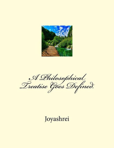 A Philosophical Treatise Goes Defined.