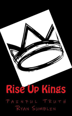 Rise Up Kings: Painful Truth