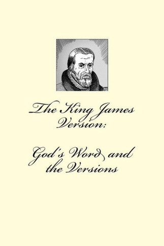 The King James Version: God's Word and the Versions