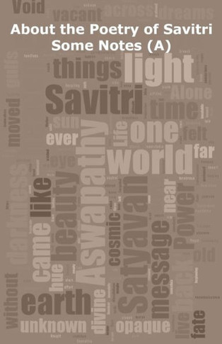 About the Poetry of Savitri: Some Notes (A)