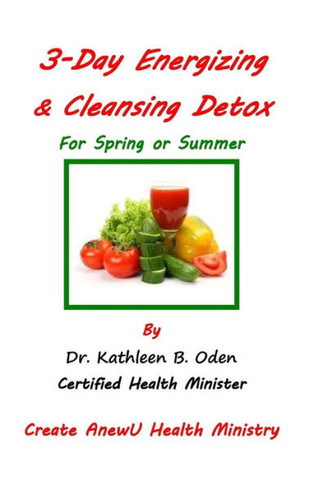 3 Day Energizing & Cleansing Detox: For Spring & Summer