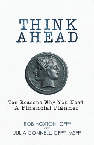 Think Ahead: Ten Reasons Why You Need A Financial Planner