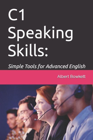 C1 Speaking Skills: Simple Tools for Advanced English