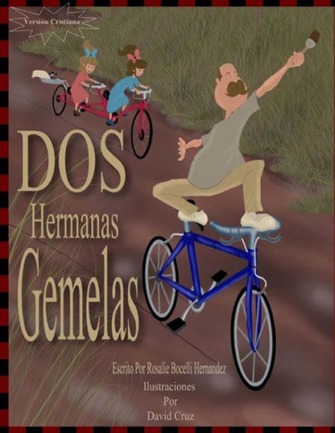 Dos Hermanas Gemelas: Basado En Personajes Reales, Version En Espanol (Spanish Edition)