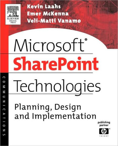 Microsoft Sharepoint Technologies: Planning, Design and Implementation
