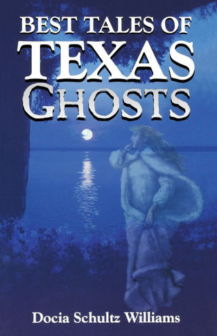 Best Tales of Texas Ghosts