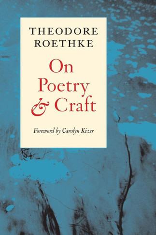 On Poetry and Craft: Selected Prose