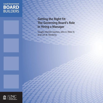 Getting the Right Fit: The Governing Board's Role in Hiring a Manager