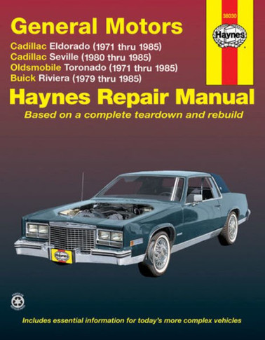 Gm: Cadillac Eldorado 1971-85, Seville 1980-85, Oldsmobile Toronado 1971-85 & Buick Riviera 1979-85