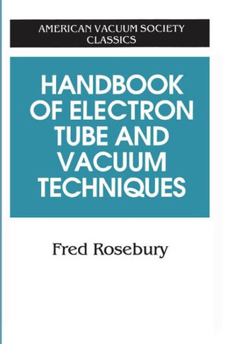 Handbook of Electron Tube and Vacuum Techniques