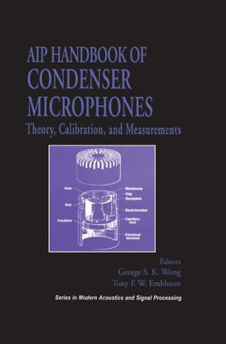 AIP Handbook of Condenser Microphones: Theory, Calibration and Measurements