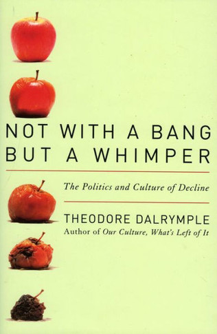 Not With a Bang But a Whimper: The Politics and Culture of Decline