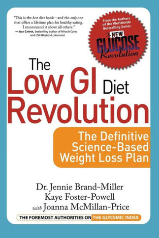 Low GI Diet Revolution: The Definitive Science-Based Weight Loss Plan