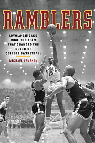 Ramblers: Loyola Chicago 1963