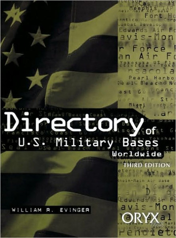 Directory of U.S. Military Bases Worldwide: Third Edition