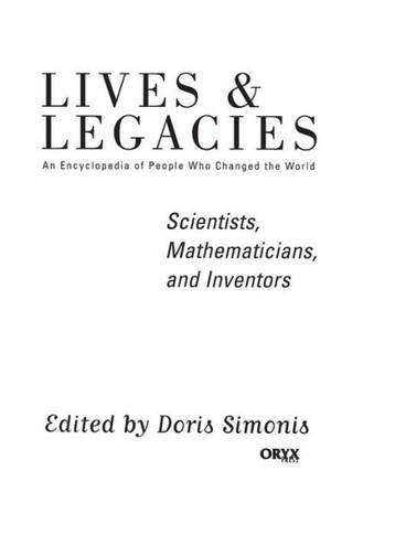 Scientists, Mathematicians, and Inventors: An Encyclopedia of People Who Changed the World