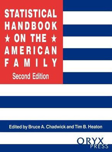 Statistical Handbook on the American Family: Second Edition