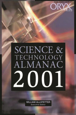 Science and Technology Almanac: 2001 Edition (2001)
