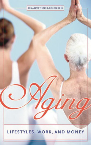 Aging: Lifestyles, Work, and Money