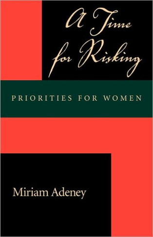 A Time for Risking: Priorities for Women