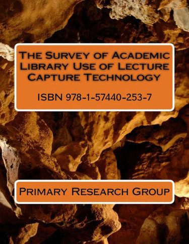 The Survey of Academic Library Use of Lecture Capture Technology