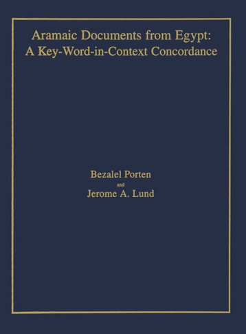 Aramaic Documents from Egypt: A Key-Word-in-Context Concordance