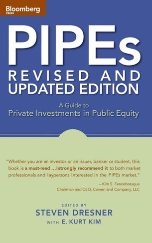Pipes: A Guide to Private Investments in Public Equity